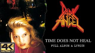 Dark Angel - Time Does Not Heal (4K | 1991 | Full Album &amp; Lyrics)