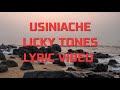 LICKY TONES USINIACHE OFFICIAL VIDEO LYRICS