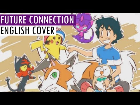 Future Connection - Pokémon Sun and Moon OP3 - ENGLISH COVER | Nagi-chan