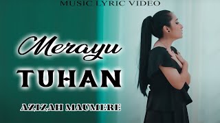 Azizah Maumere - Merayu Tuhan (Music Lyric Video)