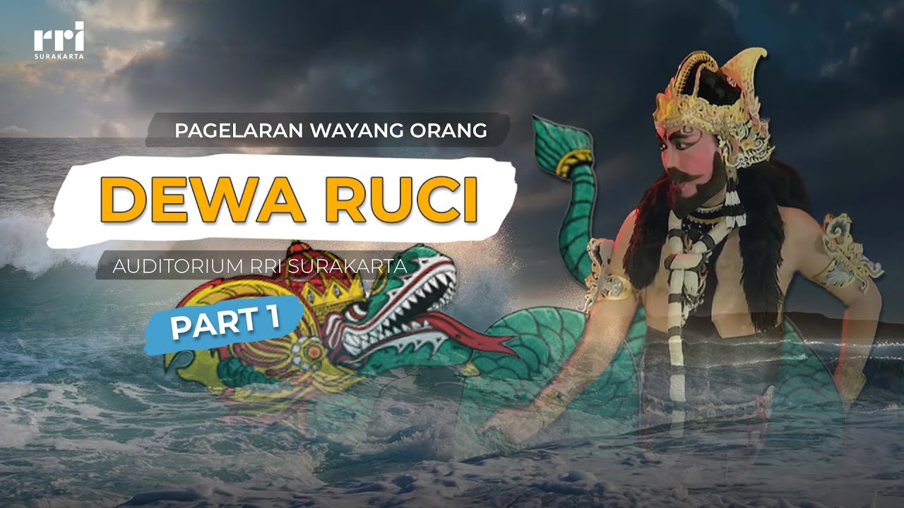 DEWA RUCI PART 1 || WAYANG ORANG RRI SURAKARTA