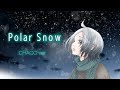 Polar Snow / CHACO ver【オリジナルMV】