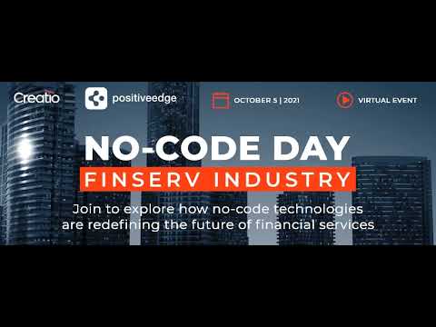 No-Code Day for Financial Services | Webinar | PositiveEdge | Creatio - video from PositiveEdge