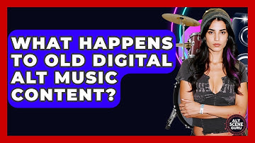 What Happens To Old Digital Alt Music Content? - Alt Scene Guru