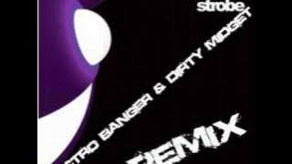 Deadmau5 - Strobe (Dirty Bangerz Remix)