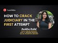 How to crack judiciary examination in the first attempt? | Anubha Jindal