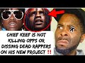 Chief keef is not killing opps or dissing the dead on his new project instead he showed growth
