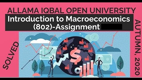 Solved Assignment-MSc. Economics-Introduction to Macroeconomics (802)