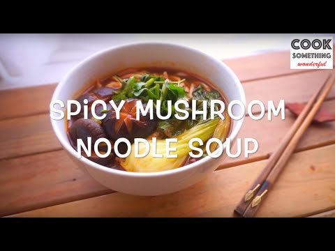 Spicy Mushroom Noodle Soup - A Chinese Inspired Vegan Recipe