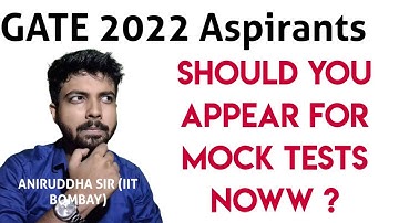 GATE 2022 ASPIRANTS 🔥⚠️ | Should you appear for Mock Tests Now ? | Aniruddha Sir @TheCivilGuruji