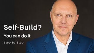 Step-by-Step Self-Build V2 Step-by-Step Self-Build V2