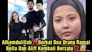 Aliff Aziz, Bella Akhirnya Buat Keputusan Bijak Ini⁉️😱