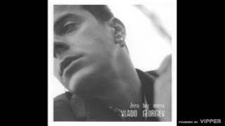 Vlado Georgiev - Sve si mi ti - (Audio 2004)