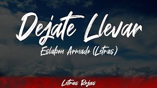 Eslabon Armado - Dejate Llevar (Lyrics\/Letra) | #WingLyrics