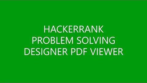 DESIGNER PDF VIEWER | PROBLEM SOLVING | HACKERRANK