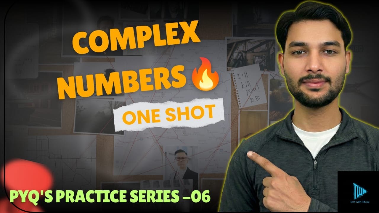 Complex Numbers Explained💯 | Complete Chapter with Examples & PYQs🔥 | Mathematics One Shot Series🔖