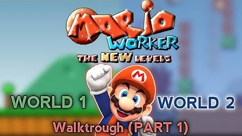 🎮 Mario Worker: The New Levels - Walktrough Part 1 (World 1 & 2) 🎮