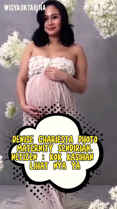 kok kasihan ya lihat denise chariesta photo maternity sendirian #denisechariesta #fyp #shorts