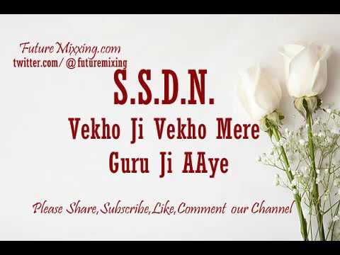 SSDN BHAJAN Vekho Ji Vekho Mera