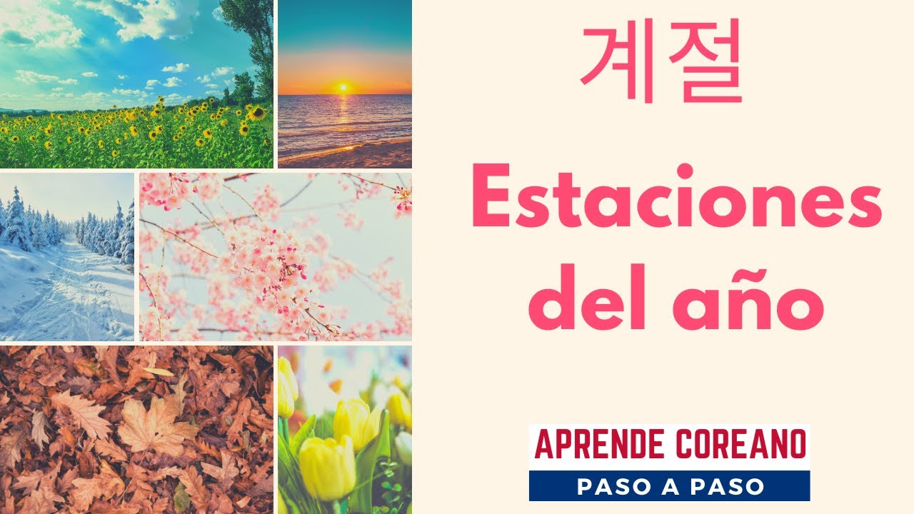 Las estaciones del año en coreano 계절 / VOCABULARIO COREANO / HABLA COREANO