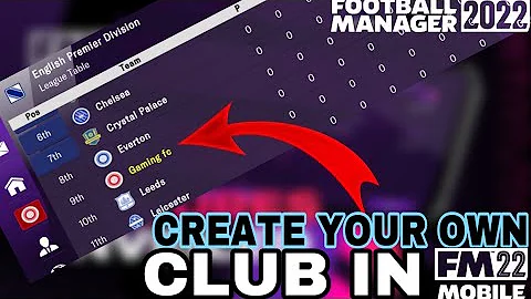 Football Manager 2022: CREATE YOUR OWN CLUB / TEAM IN FM22