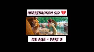 The Sad SiD | Heartbroken in Love | part 3| Ice Age 5: Collision Course