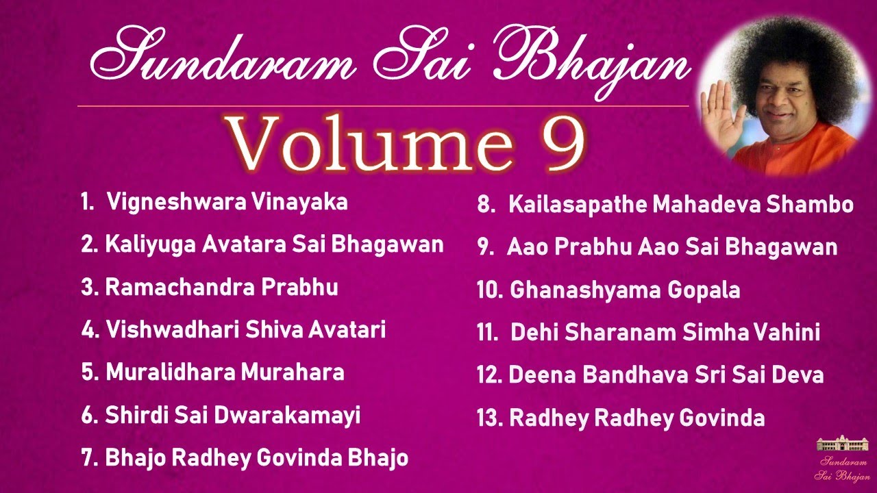 Sundaram Sai Bhajan Volume 9  Sai Bhajans Jukebox  Sathya Sai Baba Bhajans  Sundaram Bhajan Group