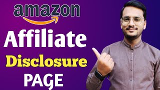 How To Write Affiliate Disclosure Page || Amazon Affiliate Disclosure