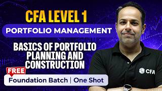 CFA Level 1 Basics of Portfolio Planning &amp; Construction | One Shot | FREE CFA Foundation Batch 🎯