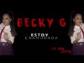 Descargar Estoy enamorada - Becky G (Ft. Don Cheto) - Mexican Beasters Becky G Mexico D.F. Descargar Estoy enamorada - Becky G (Ft. Don Cheto) - Mexican Beasters Becky G Mexico D.F.