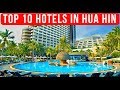 Top 10 Best Hotels in Hua Hin 2017
