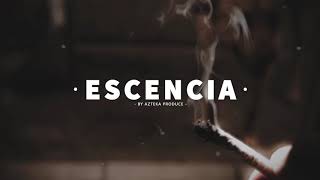 BASE DE RAP BOOM BAP INSTRUMENTAL HIP HOP - "ESCENCIA" [PROD. BY AZTECA PRODUCE]