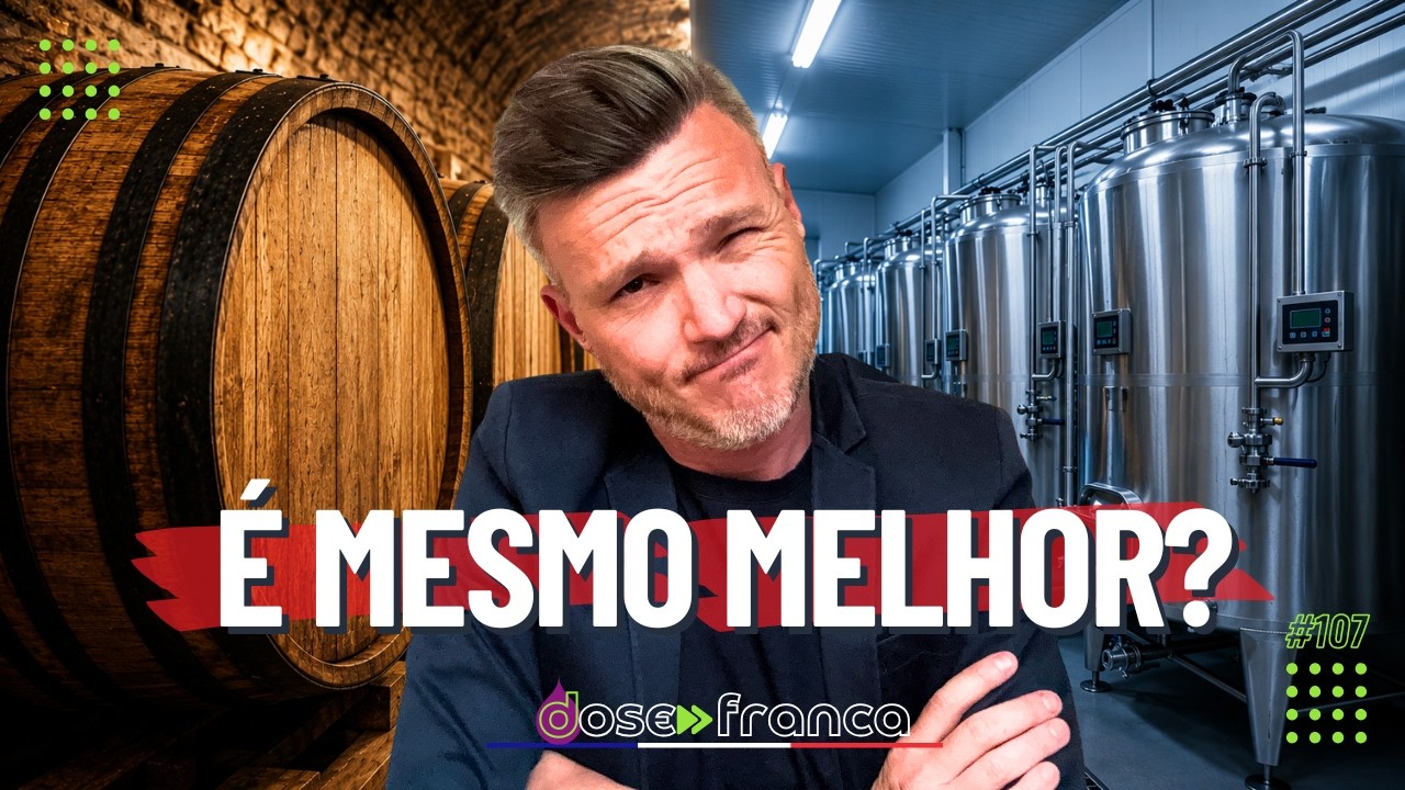 Vinho com barrica é melhor? Você está fazendo a pergunta errada! - EP. 107