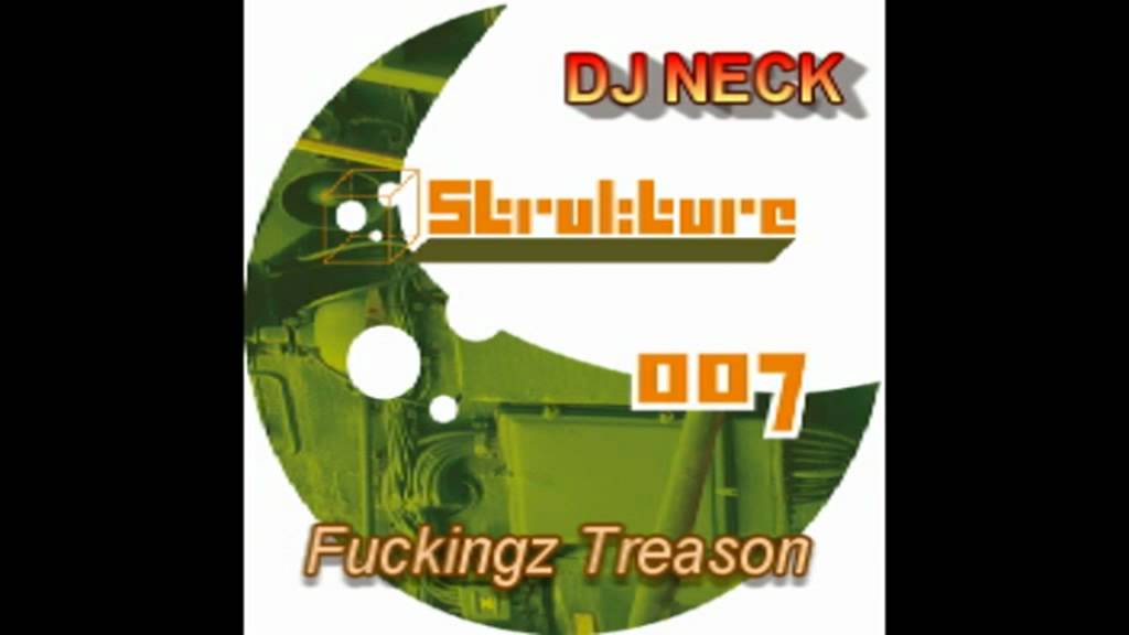 Download DJ NECK - Fuckingz Treason [Strukture007] MP3