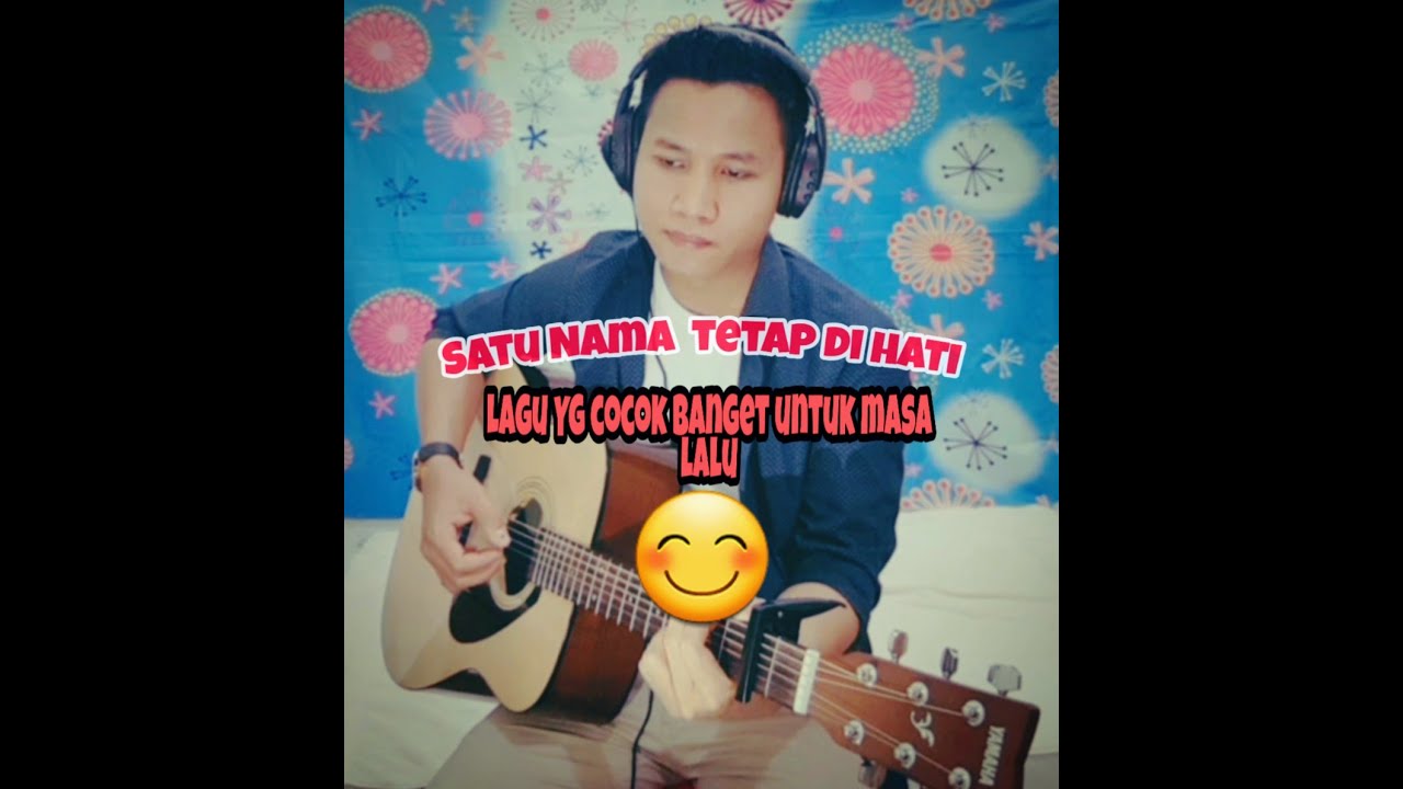 SATU NAMA TETAP DI HATI (cover by_Fadhly) YouTube