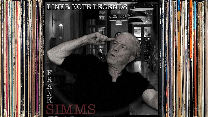 Liner Note Legends #7: Frank Simms [HD]