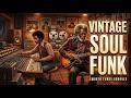 🍷 Smooth Funky Grooves Collection | Vintage Soul &amp; Classic Funk Vibes