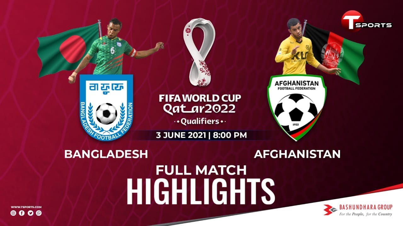 Bangladesh vs Afghanistan | Full Match Highlights | FIFA WORLD CUP QUALIFIERS – 2022
