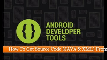 How To Get Source Code (JAVA & XML) From An Android APK File