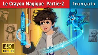 Le Crayon Magique Partie-2 The Magic Crayon Part 2 Story In French