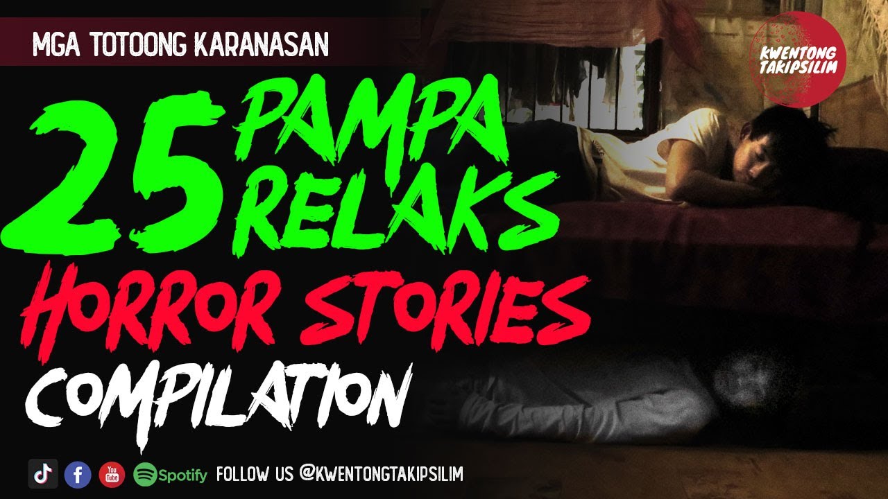 25 Pamparelax Horror Stories - Pinoy Tagalog Horror Stories (True Stories Compilation)