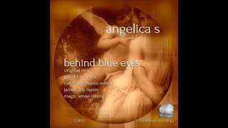 Angelica S - Behind Blue Eyes (Christopher Lance Ward Remix)