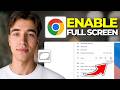 How To Enable Or Disable Full Screen Mode In Chrome Web Browser | Tutorial 2026