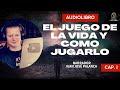 CAP. 1  AUDIOLIBRO - EL JUEGO DE LA VIDA Y COMO JUGARLO