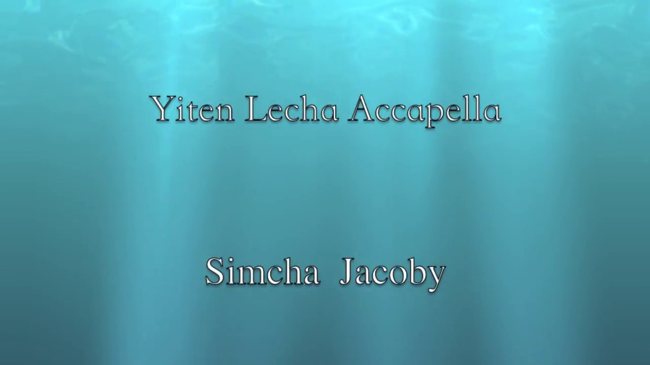 Yiten Lecha Acapella! {Shmueli Ungar} | Simcha Jacoby שמחה יעקבי שר יתן לך ווקאלי