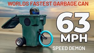 Worlds Fastest Garbage Can