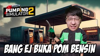 Bang EJ Kembali Buka Bisnis Pom Bensin Dari Nol - Pumping Simulator 2 Indonesia - Part 1