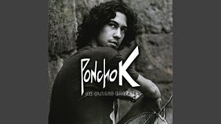 Video thumbnail of "Poncho K - Estoy, Me Voy"