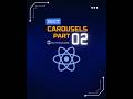 Carousels Part 02 🔥 (React ) #coding #webdesign #webdevelopment