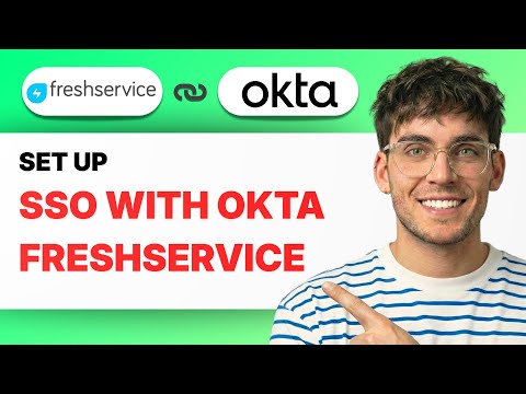 How to Set Up SSO with Okta in Freshservice [2026 Full Guide]